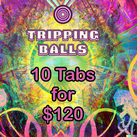 10 tabs Tripping balls